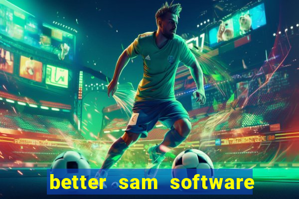 better sam software automatic mouth