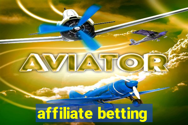 affiliate betting