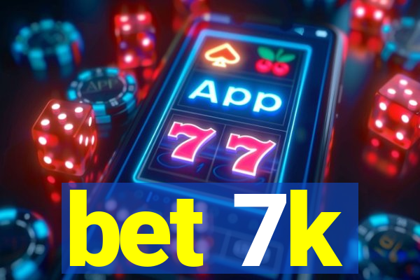 bet 7k