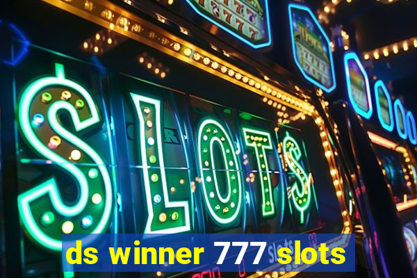 ds winner 777 slots