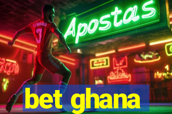 bet ghana