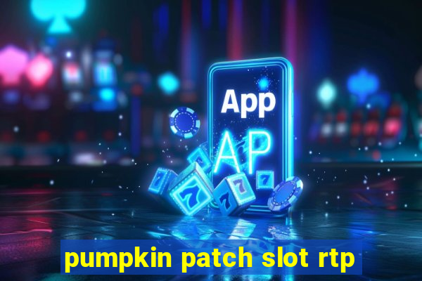 pumpkin patch slot rtp