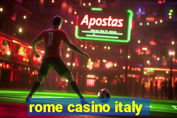 rome casino italy