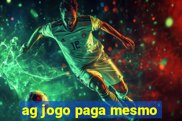 ag jogo paga mesmo