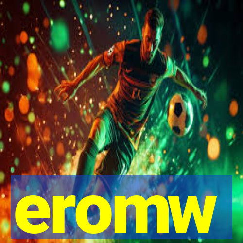 eromw