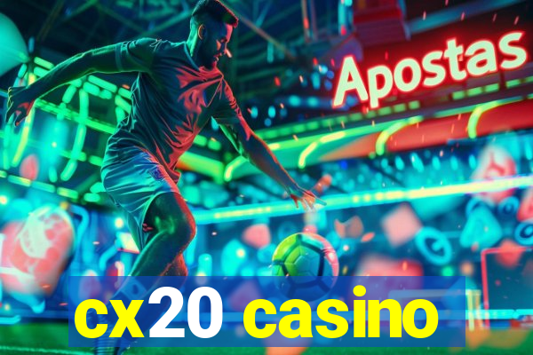 cx20 casino