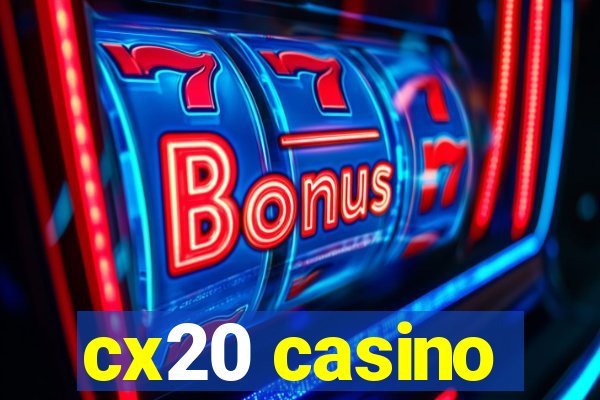 cx20 casino