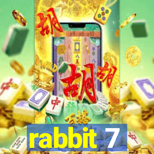 rabbit 7