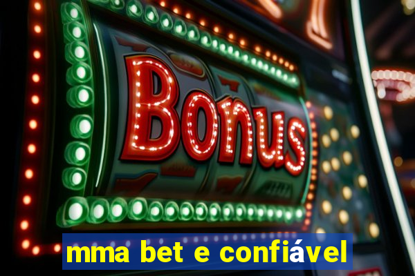 mma bet e confiável