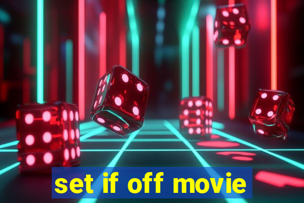 set if off movie