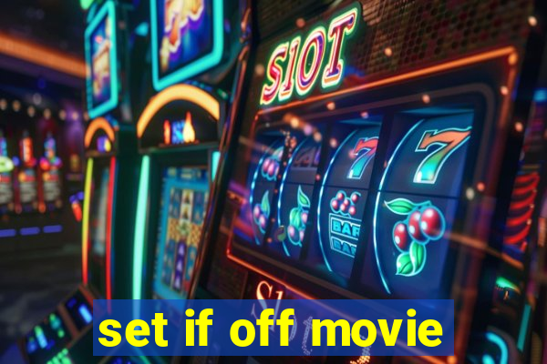 set if off movie