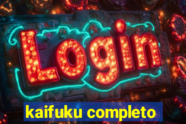 kaifuku completo