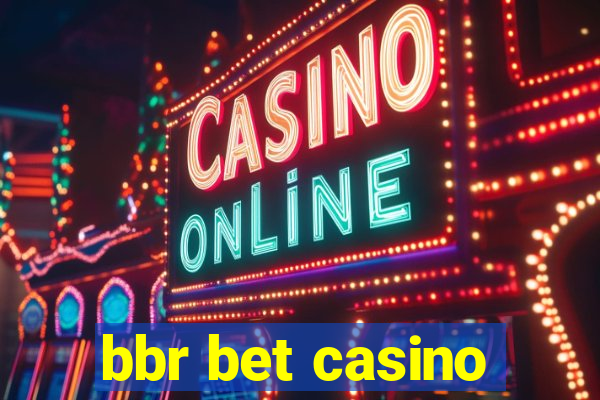 bbr bet casino