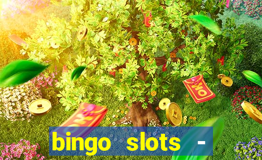 bingo slots - casino online