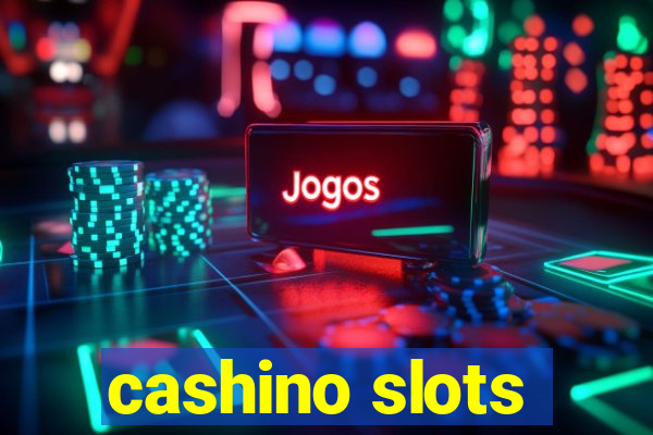 cashino slots