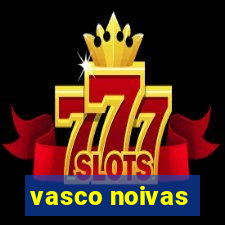 vasco noivas