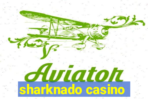 sharknado casino