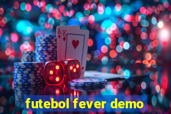 futebol fever demo