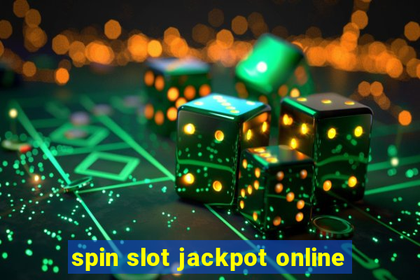 spin slot jackpot online