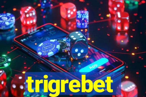 trigrebet