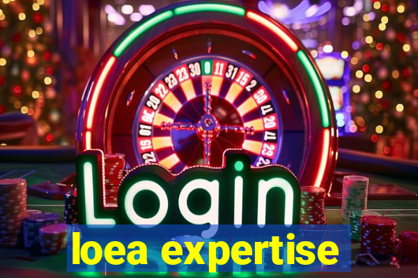 loea expertise