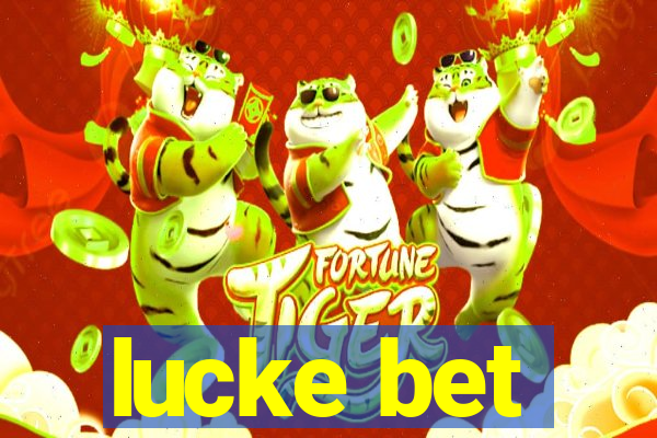 lucke bet