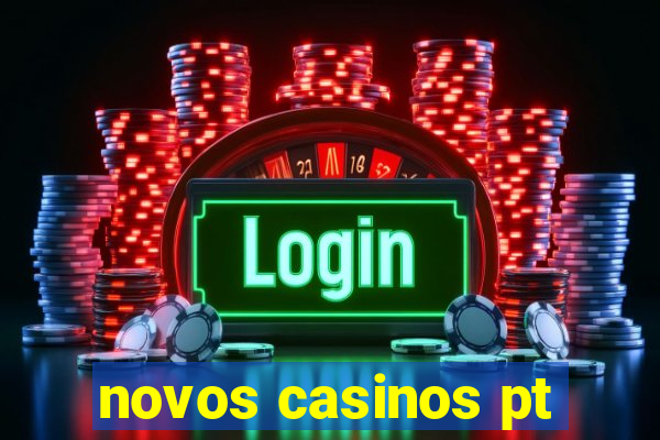 novos casinos pt