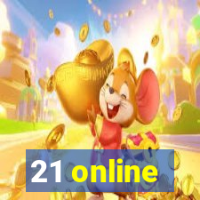 21 online