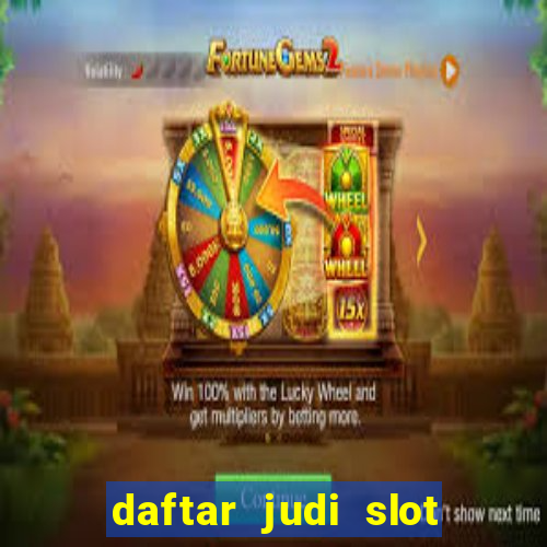 daftar judi slot online terpercaya