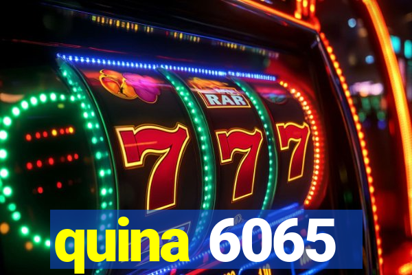 quina 6065