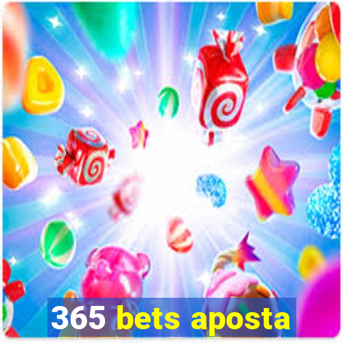 365 bets aposta