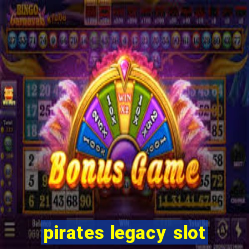 pirates legacy slot