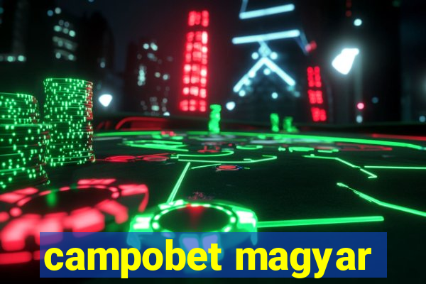 campobet magyar