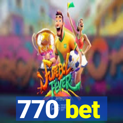 770 bet