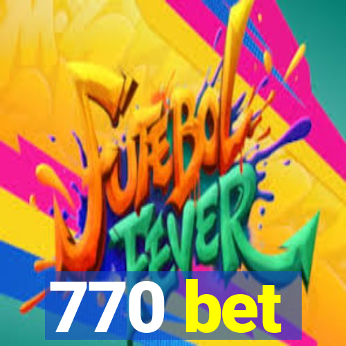 770 bet