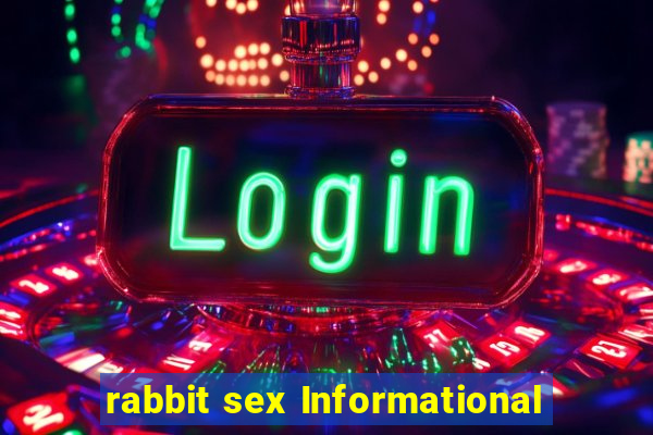 rabbit sex Informational