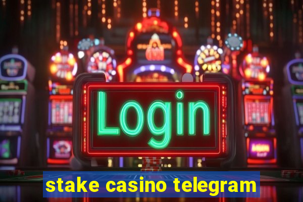 stake casino telegram