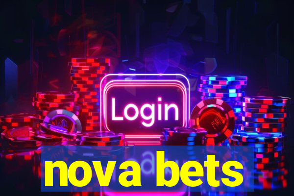 nova bets