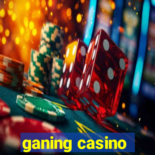 ganing casino