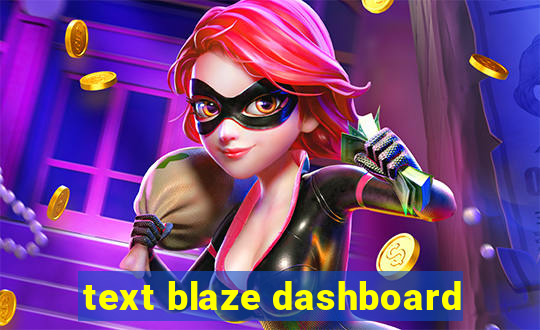 text blaze dashboard