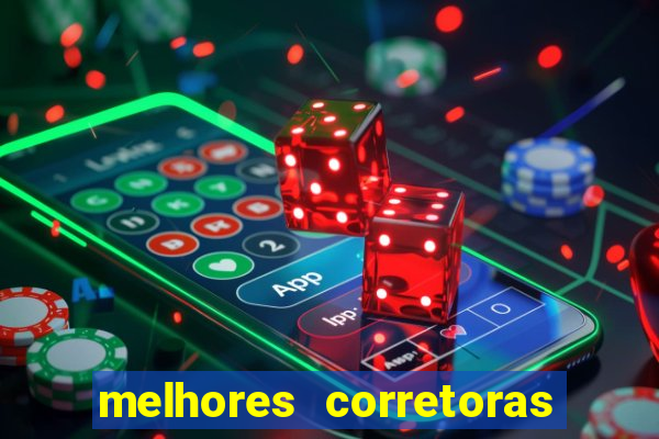 melhores corretoras de investimentos