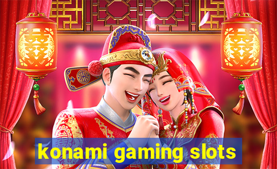 konami gaming slots