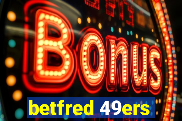 betfred 49ers