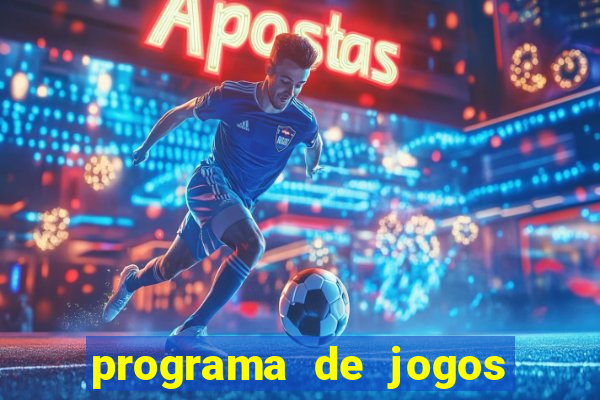 programa de jogos de futebol