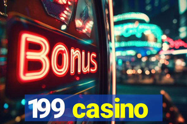 199 casino