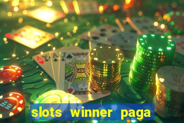 slots winner paga de verdade