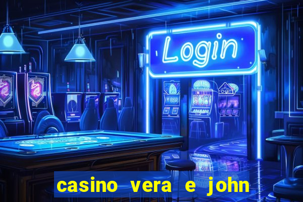 casino vera e john e confiável