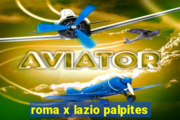 roma x lazio palpites