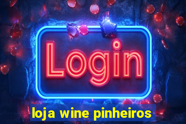 loja wine pinheiros