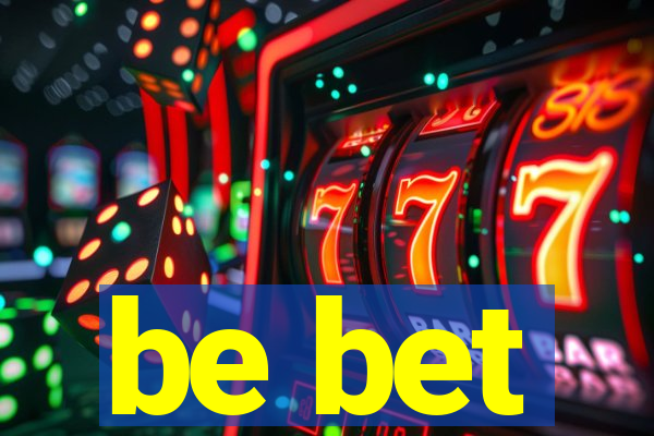 be bet